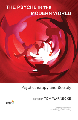 Cover of The Psyche in the Modern World: Psychotherapy and Society