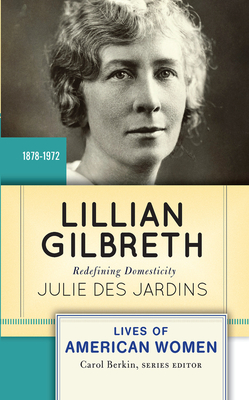 Cover of Lillian Gilbreth: Redefining Domesticity