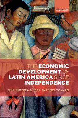 Cover of The Economic Development of Latin America Since Independence