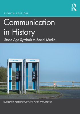 Cover of Communication in History: Stone Age Symbols to Social Media