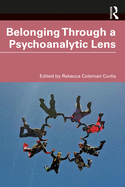 Cover of Belonging Through a Psychoanalytic Lens