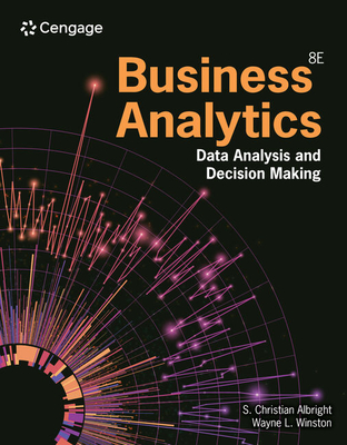 Cover of Business Analytics: Data Analysis & Decision Making, Loose-Leaf Version