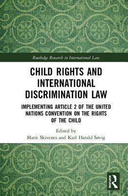 Cover of Child Rights and International Discrimination Law: Implementing Article 2 of the United Nations Convention on the Rights of the Child