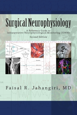 Cover of Surgical Neurophysiology - 2nd Edition: A Reference Guide to Intraoperative Neurophysiological Monitoring