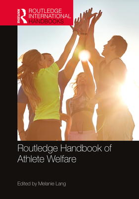 Cover of Routledge Handbook of Athlete Welfare