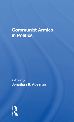 Cover of Communist Armies in Politics