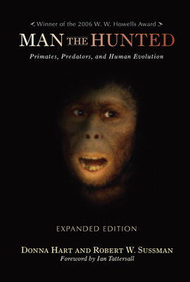 Cover of Man the Hunted: Primates, Predators, and Human Evolution