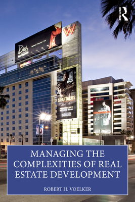 Cover of Managing the Complexities of Real Estate Development