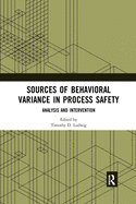 Cover of Sources of Behavioral Variance in Process Safety: Analysis and Intervention