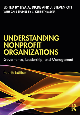 Cover of Understanding Nonprofit Organizations: Governance, Leadership, and Management