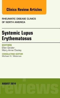 Cover of Systemic Lupus Erythematosus, an Issue of Rheumatic Disease Clinics: Volume 40-3