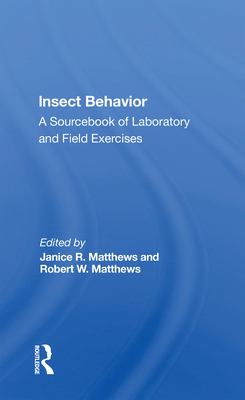 Cover of Insect Behavior: A Sourcebook of Laboratory and Field Exercises