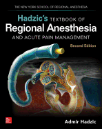 Cover of Hadzic's Textbook of Regional Anesthesia and Acute Pain Management, Second Edition