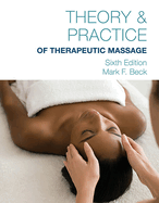 Cover of Theory & Practice of Therapeutic Massage