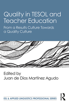 Cover of Quality in TESOL and Teacher Education: From a Results Culture Towards a Quality Culture