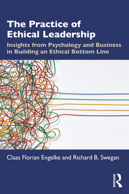 Cover of The Practice of Ethical Leadership: Insights from Psychology and Business in Building an Ethical Bottom Line