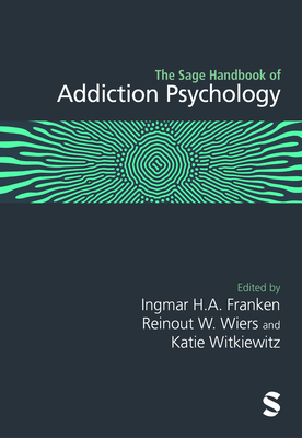 Cover of The Sage Handbook of Addiction Psychology