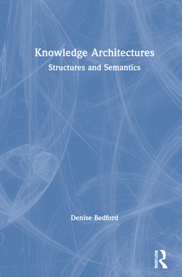 Cover of Knowledge Architectures: Structures and Semantics