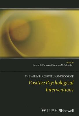 Cover of The Wiley Blackwell Handbook of Positive Psychological Interventions
