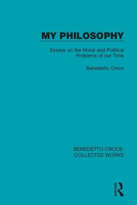 Cover of My Philosophy: Essays on the Moral and Political Problems of Our Time