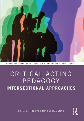 Cover of Critical Acting Pedagogy: Intersectional Approaches