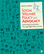 Cover of Social Welfare Policy and Advocacy: Advancing Social Justice Through Eight Policy Sectors