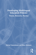 Cover of Developing Multilingual Education Policies: Theory, Research, Practice