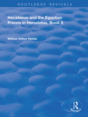 Cover of Hecataeus and the Egyptian Priests in Herodotus, Book 2: American Academy of Arts and Sciences, Memoirs, V18, Part 2