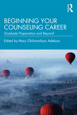 Cover of Beginning Your Counseling Career: Graduate Preparation and Beyond