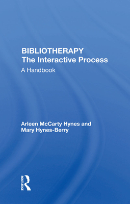 Cover of Bibliotherapy: The Interactive Process a Handbook