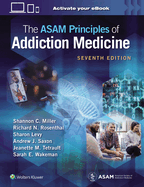 Cover of The Asam Principles of Addiction Medicine: Print + eBook with Multimedia