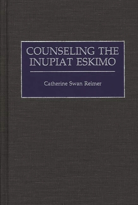 Cover of Counseling the Inupiat Eskimo