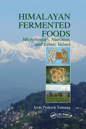 Cover of Himalayan Fermented Foods: Microbiology, Nutrition, and Ethnic Values