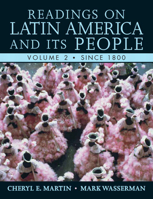 Cover of Readings on Latin America and Its People, Volume 2 (Since 1800)
