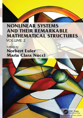 Cover of Nonlinear Systems and Their Remarkable Mathematical Structures: Volume 2