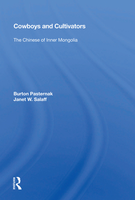 Cover of Cowboys and Cultivators: The Chinese of Inner Mongolia