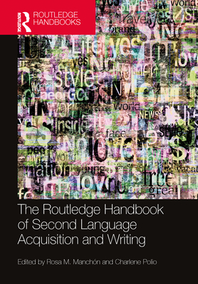 Cover of The Routledge Handbook of Second Language Acquisition and Writing