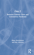 Cover of Gen Z: Between Climate Crisis and Coronavirus Pandemic