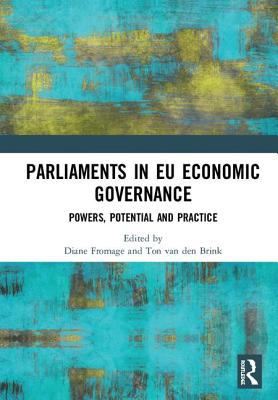 Cover of Parliaments in EU Economic Governance: Powers, Potential and Practice