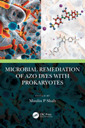 Cover of Microbial Remediation of Azo Dyes with Prokaryotes