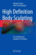 Cover of High Definition Body Sculpting: Art and Advanced Lipoplasty Techniques (2014)