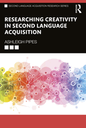 Cover of Researching Creativity in Second Language Acquisition