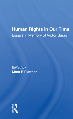 Cover of Human Rights in Our Time: Essays in Memory of Victor Baras