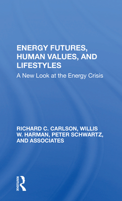 Cover of Energy Futures, Human Values, and Lifestyles: A New Look at the Energy Crisis