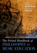 Cover of The Oxford Handbook of Philosophy in Music Education