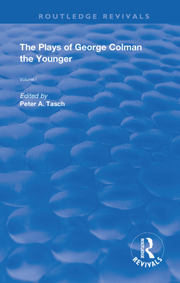 Cover of The Plays of George Colman the Younger: Volume 1