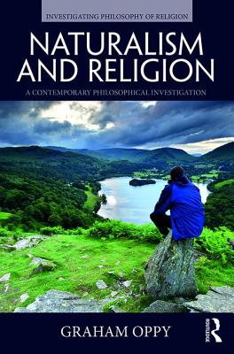 Cover of Naturalism and Religion: A Contemporary Philosophical Investigation