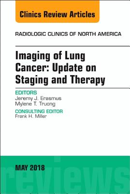 Cover of Lung Cancer, an Issue of Radiologic Clinics of North America: Volume 56-3