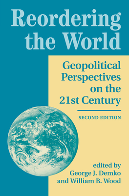 Cover of Reordering The World: Geopolitical Perspectives On The 21st Century