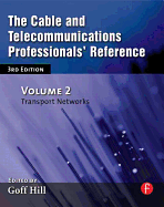 Cover of The Cable and Telecommunications Professionals' Reference: Transport Networks